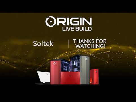 ORIGIN PC LIVE BUILD for Soltek!