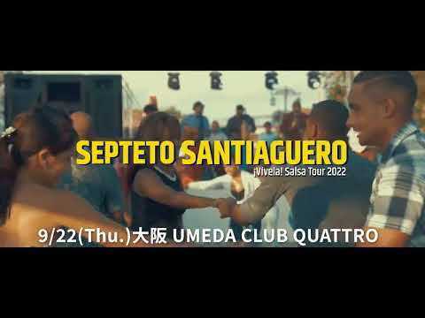 Vivela! Salsa Tour 2022 Septeto Santiaguero Now On Sale!