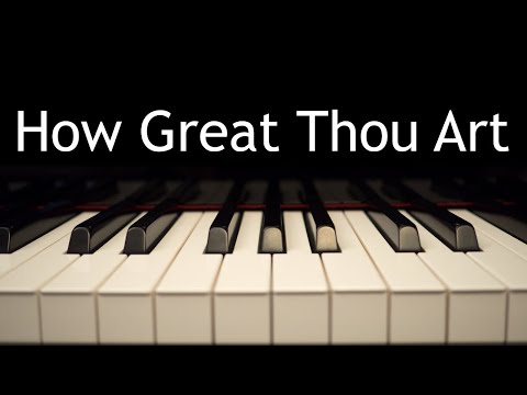 How Great Thou Art Piano Performance Video