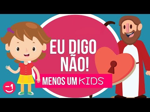 EU DIGO NÃO | MENOS UM KIDS | MENOS UM