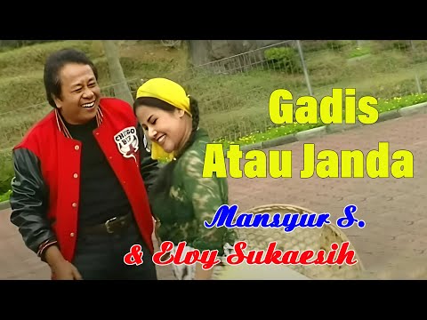 Gadis Atau Janda - Mansyur S. & Elvy Sukaesih | Lyrics/ Lirik