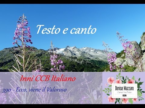 390 Ecco, viene il Valoroso   Inni CCB Italiano