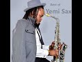 Best of Yemi Sax | Throwback Afrobeats Sax Mix
