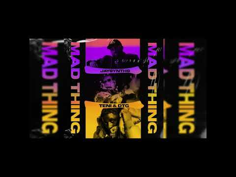 Jaysynths, Teni & DTG - Mad Thing