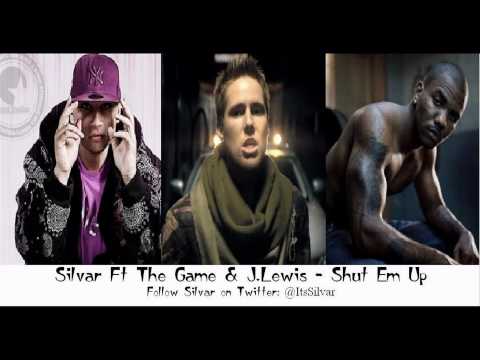 Silvar Laidlow ft The Game & J Lewis   Shut Em Up
