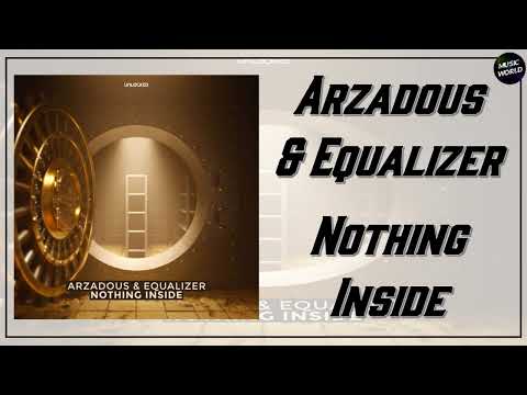 Arzadous & Equalizer - Nothing Inside