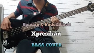 Download lagu Bass COVER || XPRESIKAN Bondan & Fade2Black mp3