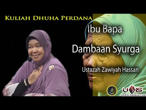 Ibu Bapa Dambaan Syurga | Ustazah Zawiyah Hassan