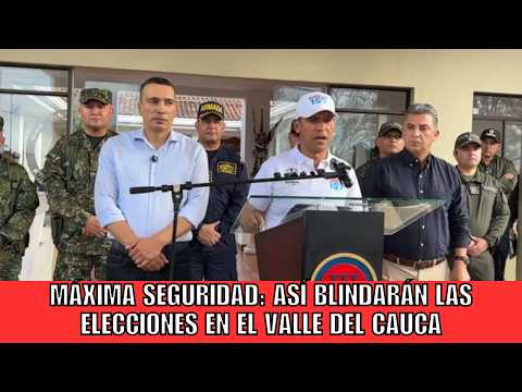 Máxima seguridad: así blindarán las elecciones en el Valle del Cauca