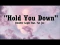 Hold You down - Jennifer Lopez Feat. Fat Joe (Lyrics)