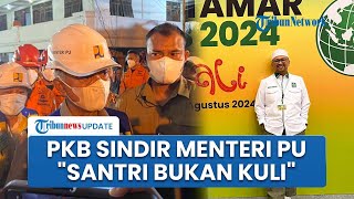 Sindiran Pedas PKB ke Menteri Prabowo soal Isu Santri Ikut Cor Ponpes Al Khoziny: Santi Bukan Kuli!
