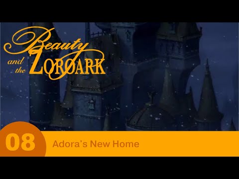 Beauty and the Zoroark - Part 08 - Adora's New Home