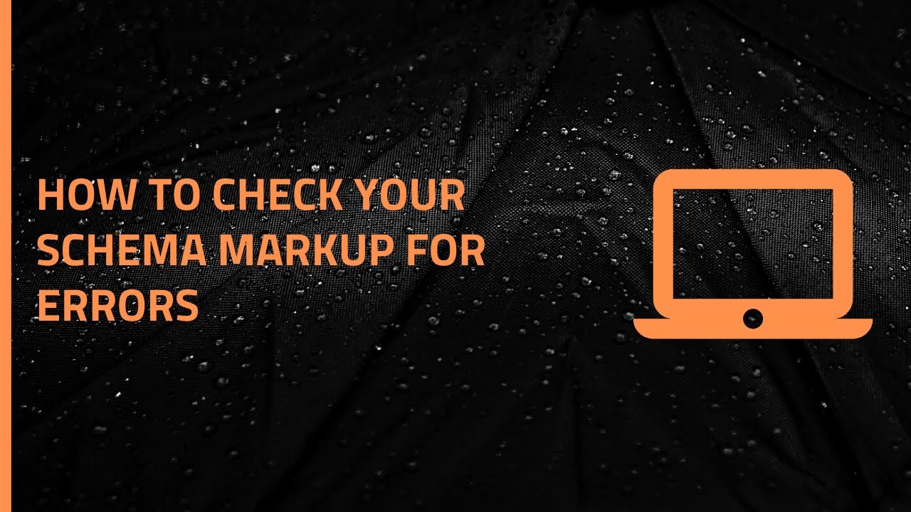 How To Check Your Schema Markup For Errors
