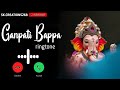 Ganesha Ringtone Ganpati Ringtone Shri Ganesha Ringtone Ganpati Bappa Morya
