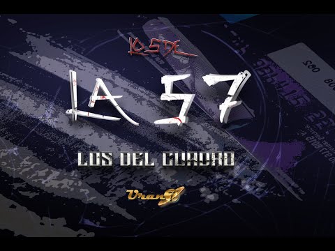 LOS DE LA 57 (Video Oficial) -  Los Del Cuadro Mty