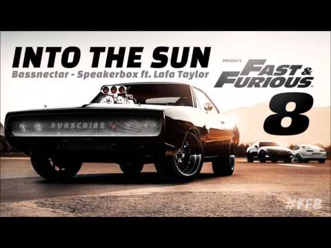 Into the Sun - Bassnectar Speakerbox ft. Lafa Taylor - Fast and Furious 8 Official Soundtrack 2017