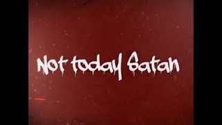 KB- Not Today Satan (Lyric video)