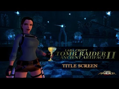 [TRLE] Tomb Raider : Ancient Artifact II (2015) - #00 - Title Screen
