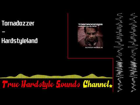 Tornadozzer - Hardstyleland