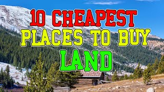 Top 10 Cheapest Places You Can Buy Land. (Homesteading and Tiny House)