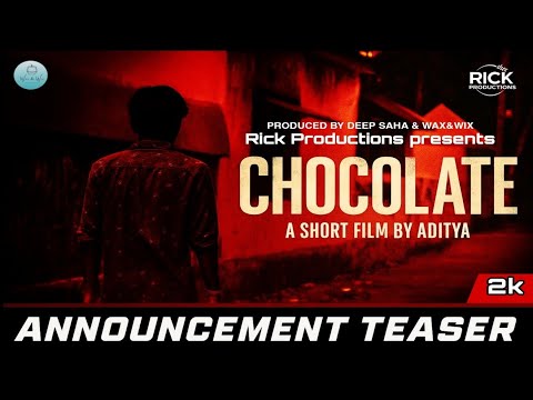 CHOCOLATE | Announcement Teaser | Akshita, Rick & Raj | A Short Film by Aditya | Rick Productions .