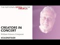 Creators in Concert | William Bolcom, Composer