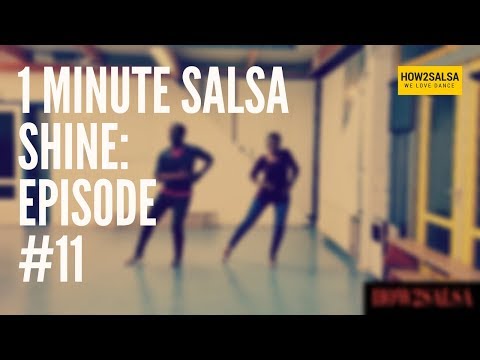 One Minute Shine #11 (Salsa Homework)