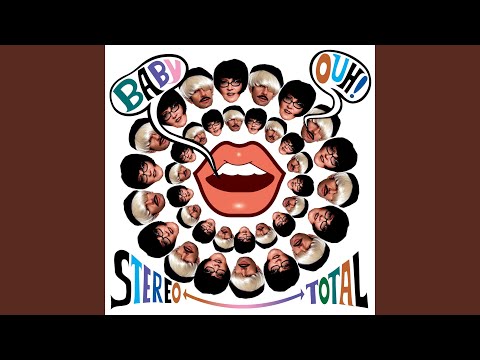 Baby Boom Ohnne Mich - Stereo Total