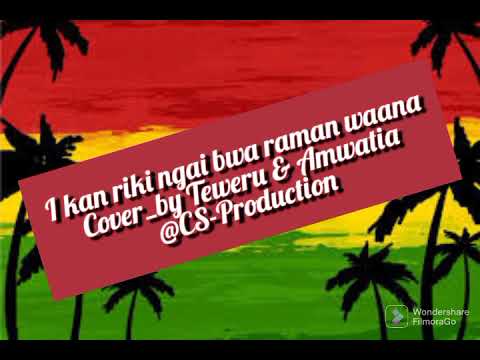 E bwaka nanou n moangarena_cover by Teweru & Amwatia @CS-Production