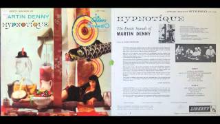 Martin Denny - Hypnotique