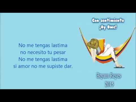 No me tengas lastima- Los chiches Vallenatos ( Letra )