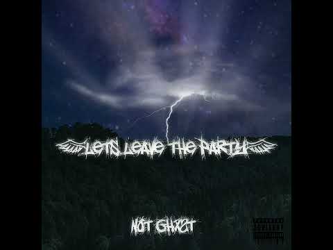 noT ghxst - Let's leave the party (feat. Staney)