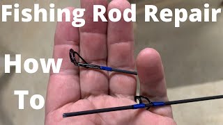 How to Repair a Broken Fishing Rod - Broken Fishing Rod Repair - Fixing a Broken Fishing Rod