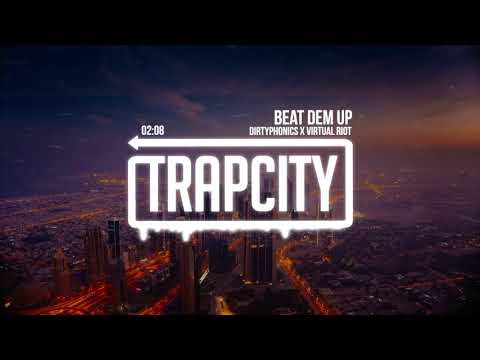 Dirtyphonics X Virtual Riot - Beat Dem Up