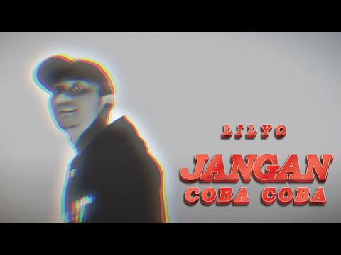 LILYO -  Jangan Coba - Coba ( Official Music Video )
