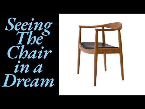 What does it mean? Of Seeing The Chair in a Dream.