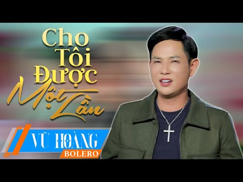 Cho Tôi Được Một Lần - Vũ Hoàng | Album " Ngỏ Hồn Qua Đêm "