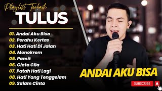 Download lagu TULUS - ANDAI AKU BISA - PERAHU KERTAS - HATI HATI DIJALAN || LAGU POP TERPOPULER 2025 mp3