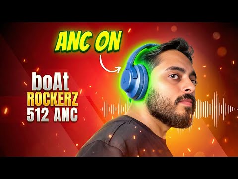 Thumbnail for boAt Rockerz 512 ANC Unboxing & Honest Review | Noise Cancellation Tested!