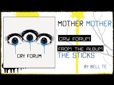 Mother Mother - Cry Forum (English And Spanish Lyrics)