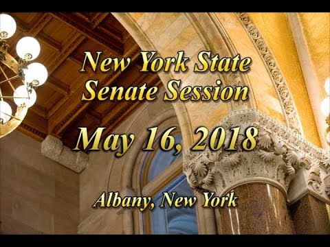 New York State Senate Session - 05/16/18