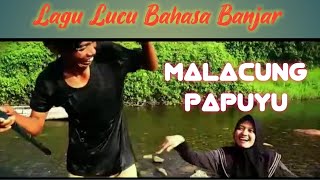 Download lagu Lagu lucu bahasa banjar Kalimantan Selatan MALACUNG PAPUYU mp3 Download lagu Lagu lucu bahasa banjar Kalimantan Selatan MALACUNG PAPUYU mp3