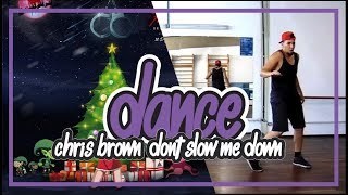 CHRIS BROWN | DON'T SLOW ME DOWN | DANCE CHOREOGRAPHY | Dance Like Chris Brown