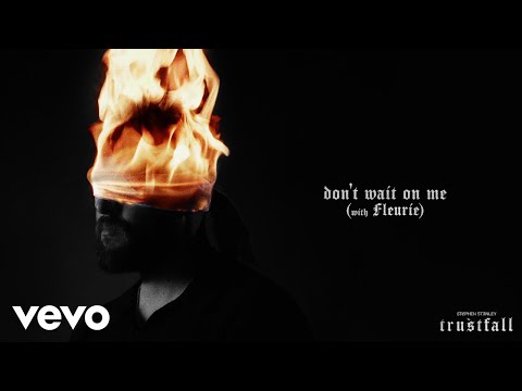 Stephen Stanley, Fleurie - don't wait on me (with Fluerie) (Official Audio)