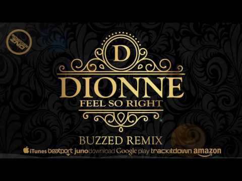 DNZ222 // DIONNE - FEEL SO RIGHT BUZZED REMIX (Official Video DNZ RECORDS)