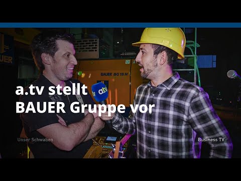 BAUER Gruppe – a.tv stellt BAUER Gruppe vor