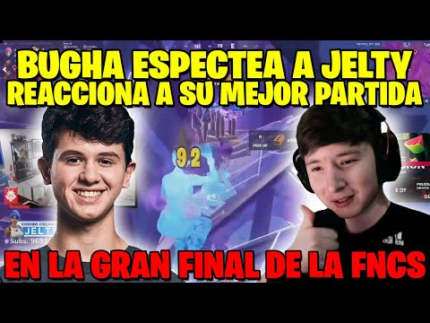 BUGHA ESPECTEA LA MEJOR PARTIDA DE JELTY EN LA GRAN FINAL DE LA FNCS WEST