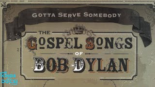 Gotta Serve Somebody: The Gospel Songs of Bob Dylan (2006) | Documentary