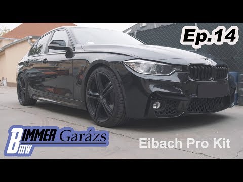 Bimmer Garázs Ep. 14 - BMW f30 ültetés - Eibach Pro Kit