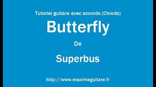 Butterfly (Superbus) - Tutoriel guitare avec accords et partition en description (Chords)